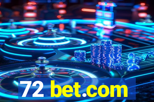 72 bet.com